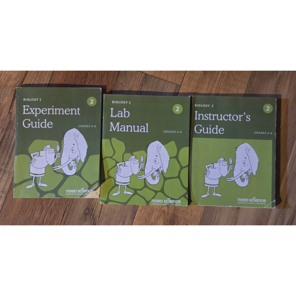 NOEO Biology 2 Lab Manual, Experiment, & Instructors Guide Grades 4-6 Homeschool